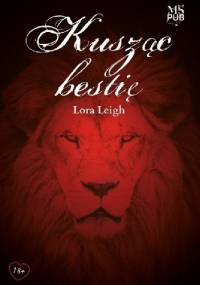 Kusząc bestię - Lora Leigh