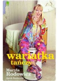 Wariatka tańczy - Jarek Szubrycht, Maryla Rodowicz