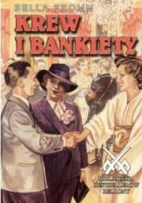 Krew i bankiety - Bella Fromm
