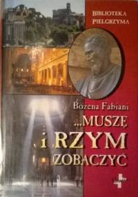 ...muszę i Rzym zobaczyć. - Bożena Fabiani