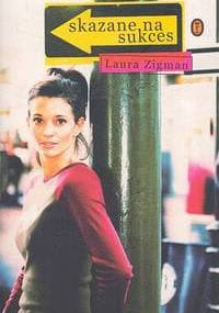 Skazane na sukces - Laura Zigman