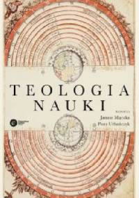 Teologia nauki - Janusz Mączka, Piotr Urbańczyk