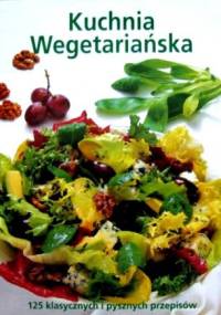 Kuchnia wegetariańska. 125 klasycznych i pysznych przepisów - praca zbiorowa, Marc Maula