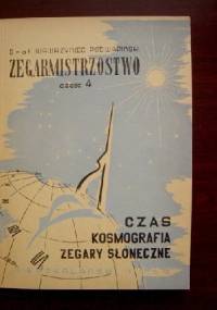 Zegarmistrzostwo część 4 czas kosmografia zegary słoneczne - Brat Wawrzyniec od Zmartwychwstania