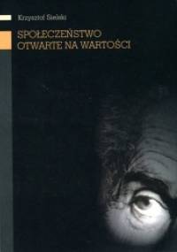 Społeczeństwo otwarte na wartości - Krzysztof Sielski
