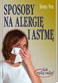 Sposoby na alergię i astmę.