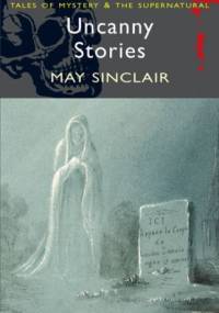 Uncanny Stories - May Sinclair