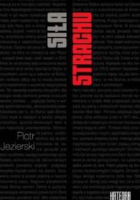 Siła strachu. Wpływ Apokalipsy i lęków zimnowojennych na wybrane nurty kultury popularnej - Piotr Jezierski