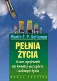 Pełnia życia - Martin E.P. Seligman