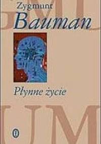 Płynne życie - Zygmunt Bauman