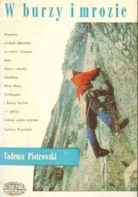 W burzy i mrozie - Tadeusz Piotrowski (himalaista)