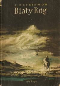 Biały róg - Iwan Jefriemow