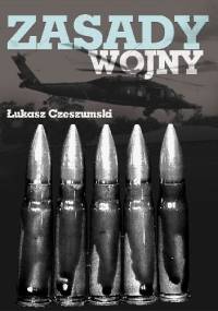 Zasady wojny - Łukasz Czeszumski
