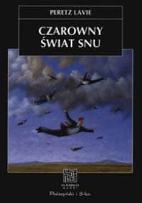 Czarowny świat snu - Peretz Lavie