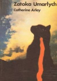 Zatoka Umarłych - Catherine Arley