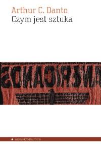 Czym jest sztuka - Arthur Danto
