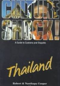 Culture Shock! A Guide to Customs and Etiquette. Thailand. - Robert Cooper, Nanthapa Cooper