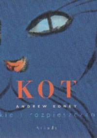 Kot koty dzikie i rozpieszczone pupile - Andrew Edney