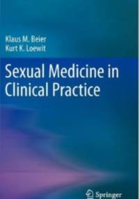 Sexual medicine in clinical practice - Klaus M. Beier, Kurt K. Loewit