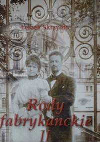 Rody fabrykanckie II - Leszek Skrzydło