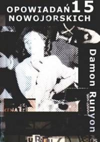 15 opowiadań nowojorskich - Damon Runyon