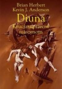 Diuna. Krucjata przeciw maszynom - Brian Patrick Herbert, Kevin J. Anderson