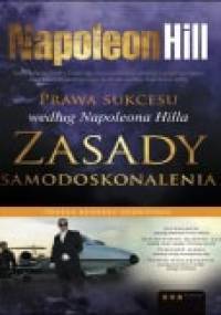 Prawa sukcesu według Napoleona Hilla. Zasady samodoskonalenia - Napoleon Hill