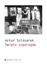 Święto szparagów - Artur Szlosarek