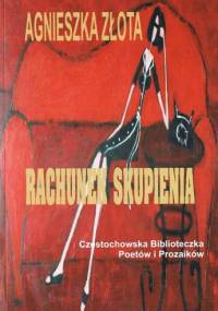 Rachunek skupienia - Agnieszka Złota