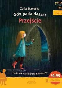 Gdy pada deszcz. Przejście - Zofia Stanecka
