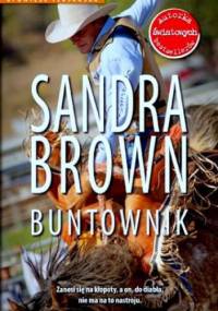 Buntownik - Sandra Brown