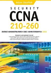 Security CCNA 210-260. Zostań administratorem sieci komputerowych Cisco - Adam Józefiok