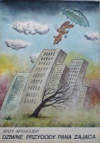 Dziwne przygody pana Zająca - Jerzy Afanasjew