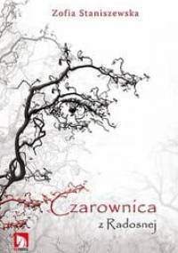 Czarownica z Radosnej - Zofia Staniszewska