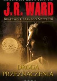Droga przeznaczenia - J.R. Ward
