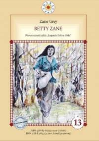 Betty Zane - Zane Grey