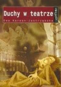 Duchy w teatrze - Ewa Karwan-Jastrzębska