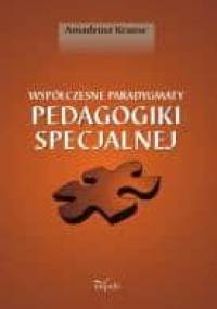 Współczesne paradygmaty pedagogiki specjalnej - Amadeusz Krause