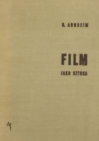 Film jako sztuka - Rudolf Arnheim