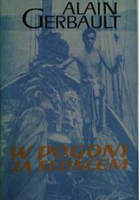 W pogoni za słońcem - Alain Gerbault