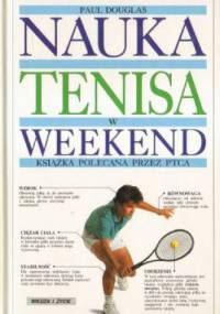 Nauka tenisa w weekend - Paul Douglas