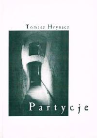 Partycje oraz 20 innych wierszy miłosnych - Tomasz Hrynacz