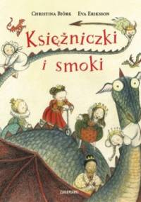Księżniczki i smoki - Eva Eriksson, Christina Björk
