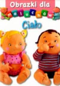 Obrazki dla maluchów. Ciało - Émilie Beaumont, Nathalie Bélineau