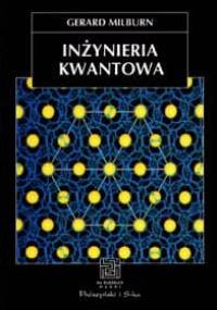 Inżynieria kwantowa - Gerard Milburn