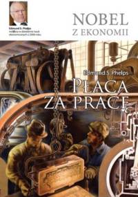 Płaca za pracę - Edmund S. Phelps