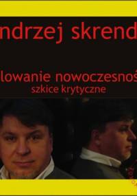Falowanie nowoczesności. Szkice krytyczne - Andrzej Skrendo