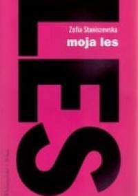 Moja les - Zofia Staniszewska
