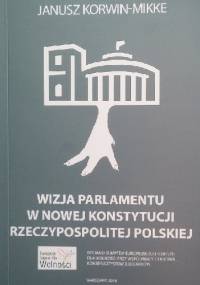 Wizja Parlamentu w nowej Konstytucji Rzeczypospolitej Polskiej - Janusz Korwin-Mikke