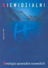 Niewidzialni. Antologia opowiadań norweskich